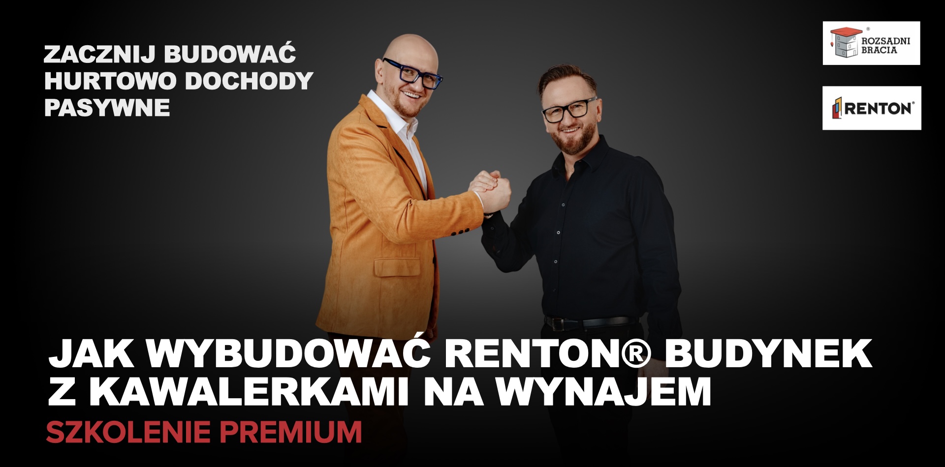 Jak wybudować własny RENTON — szkolenie Roberta i Piotra Kiereś